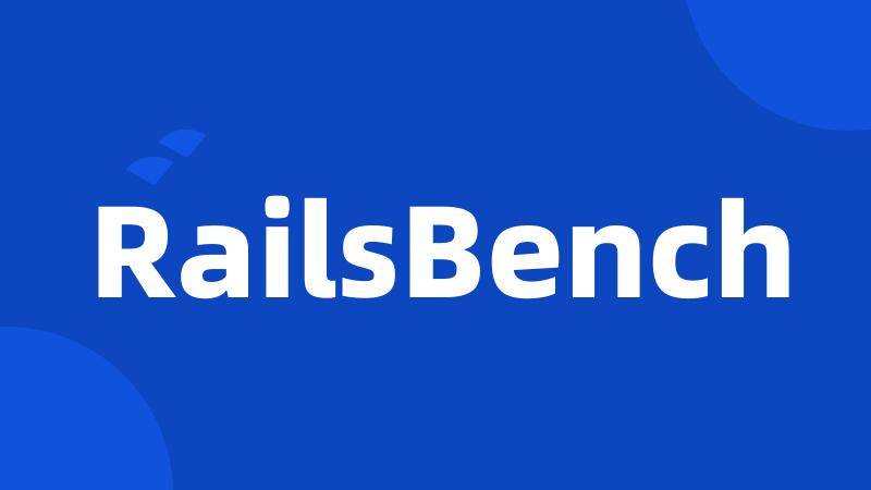 RailsBench