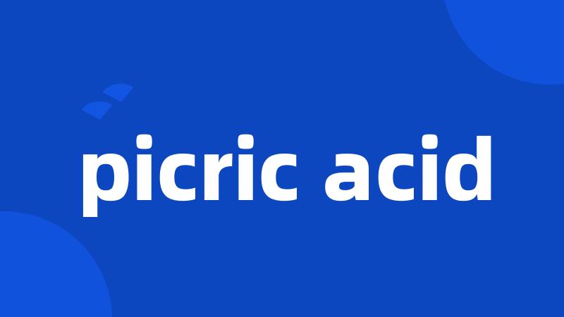 picric acid
