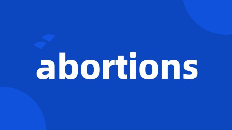 abortions