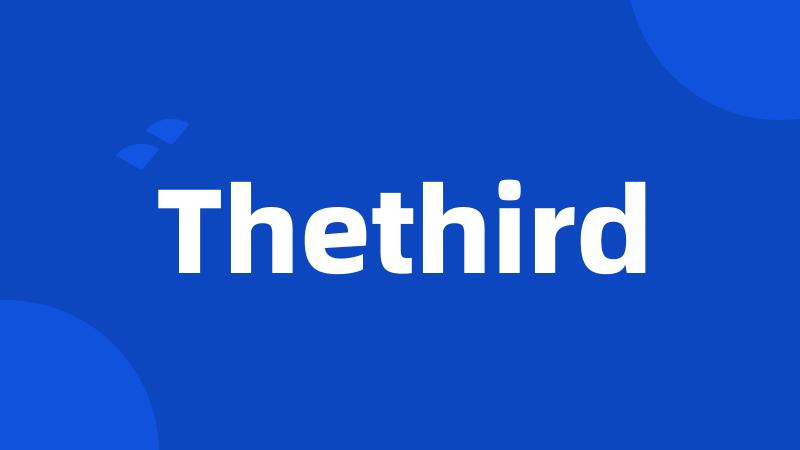 Thethird