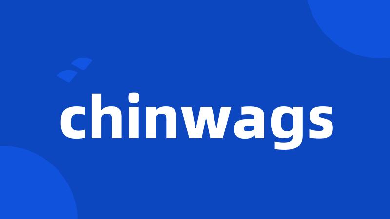 chinwags
