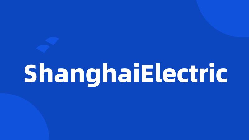 ShanghaiElectric