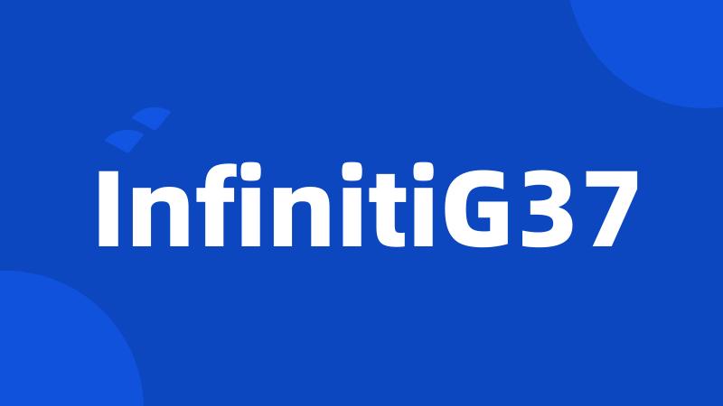 InfinitiG37