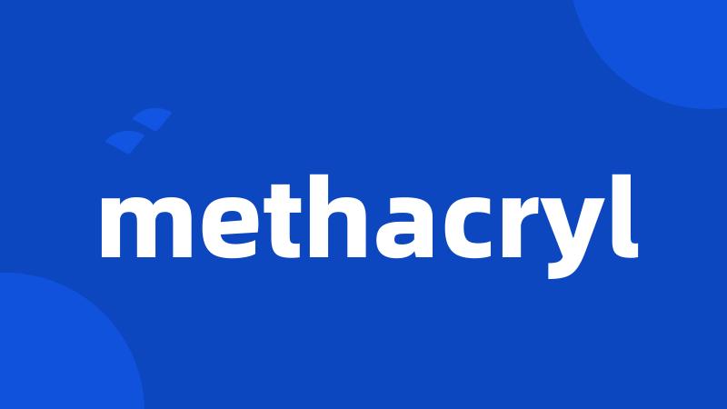 methacryl