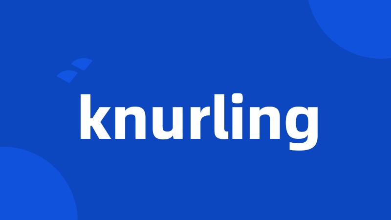 knurling
