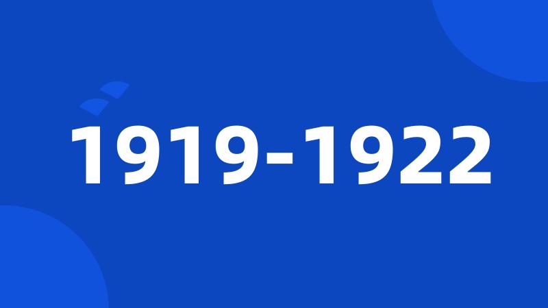 1919-1922
