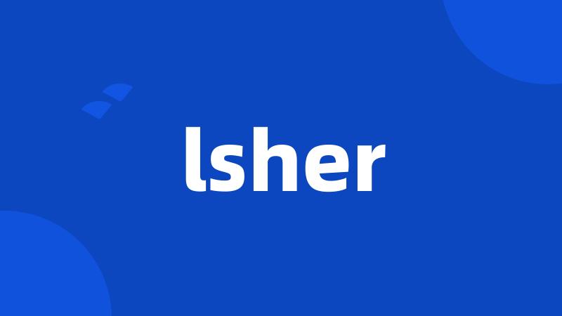 lsher