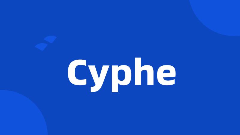 Cyphe