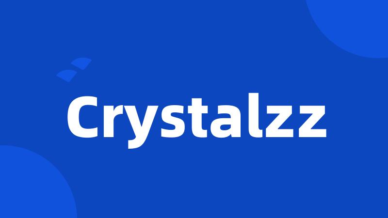 Crystalzz