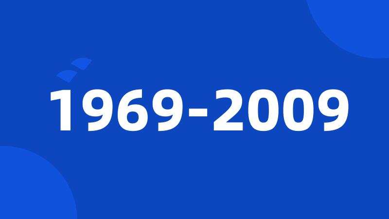 1969-2009