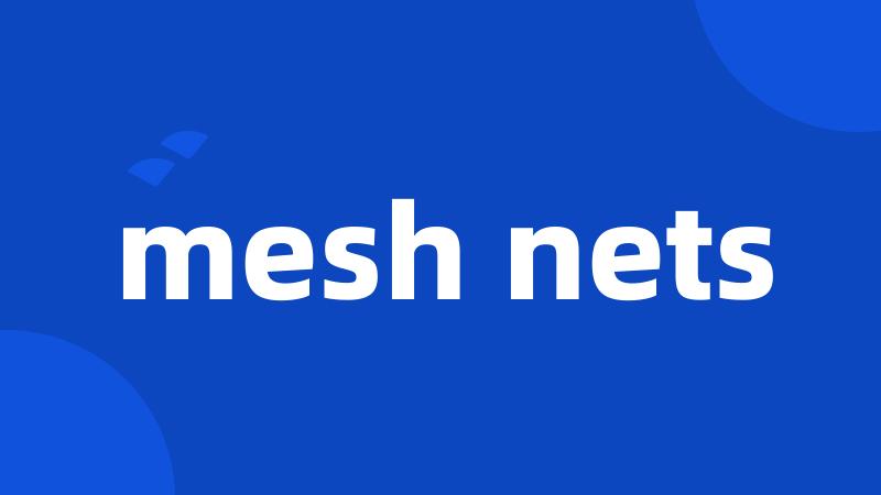 mesh nets