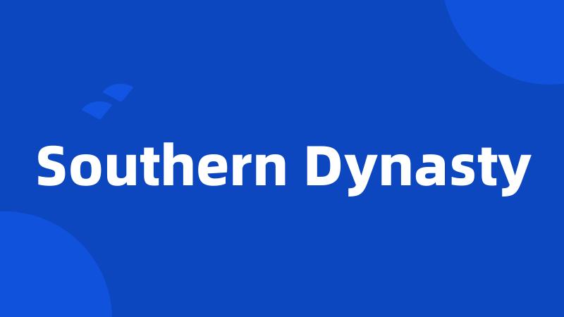 Southern Dynasty