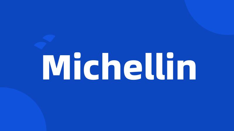 Michellin