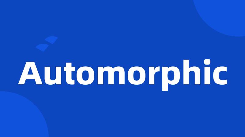 Automorphic
