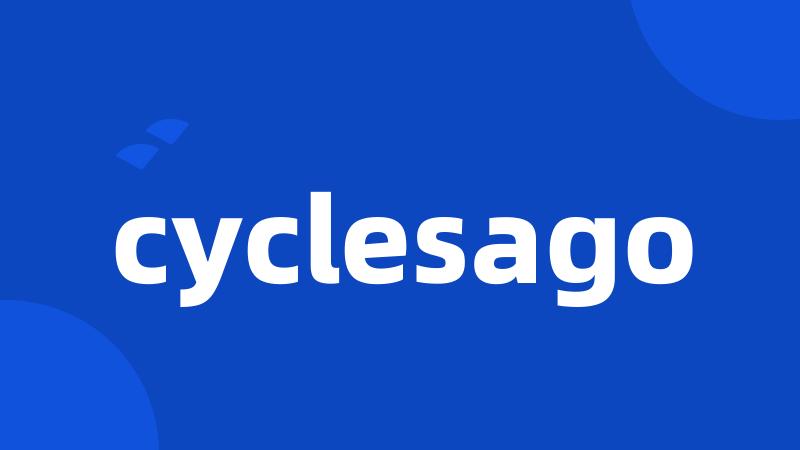 cyclesago