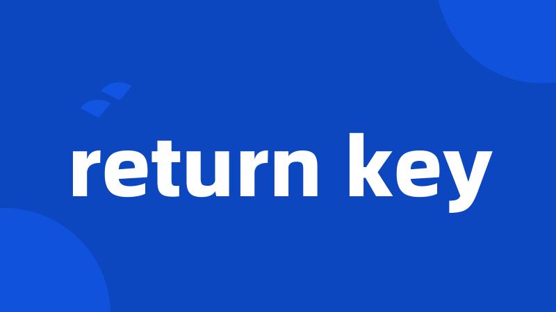 return key