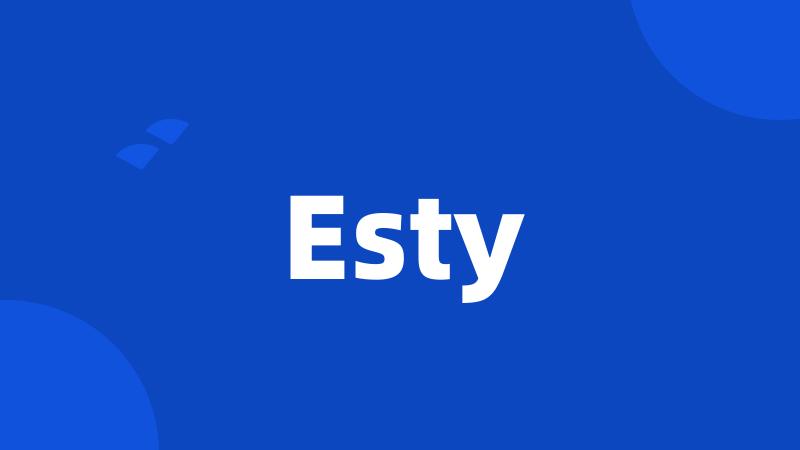 Esty