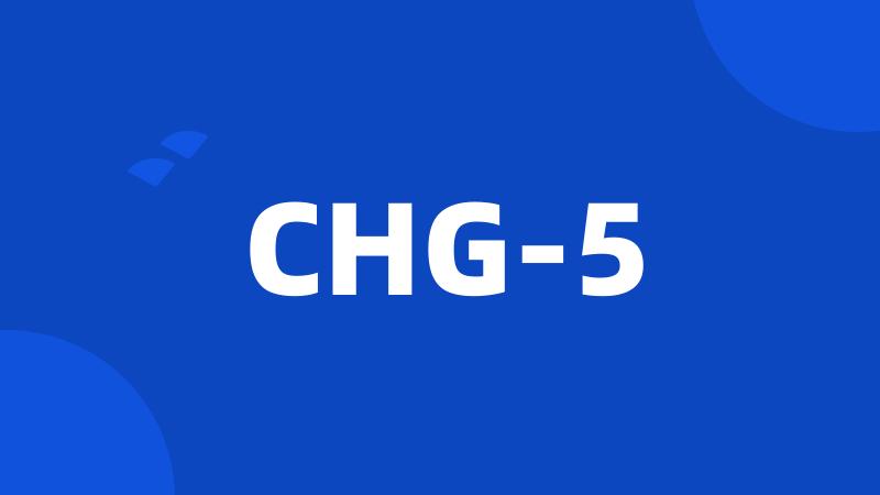 CHG-5