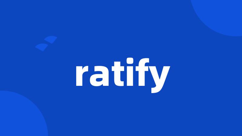 ratify