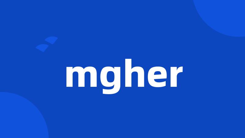 mgher