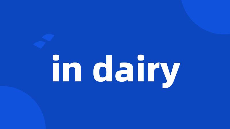 in dairy