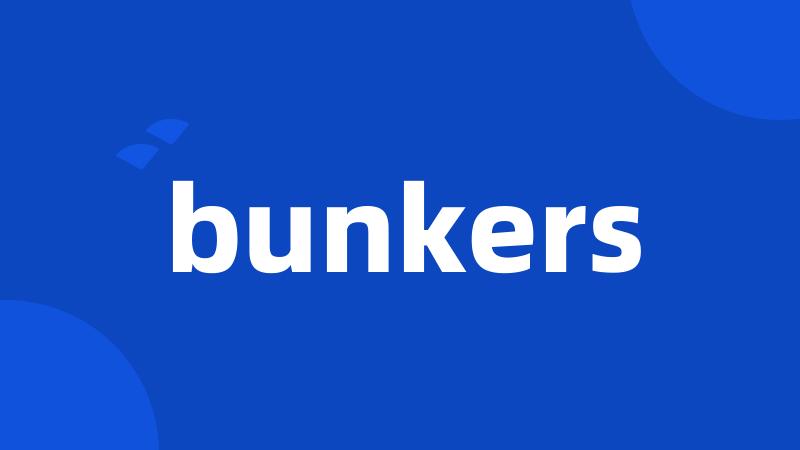 bunkers