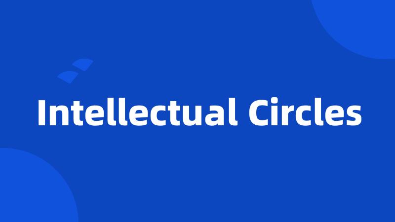 Intellectual Circles