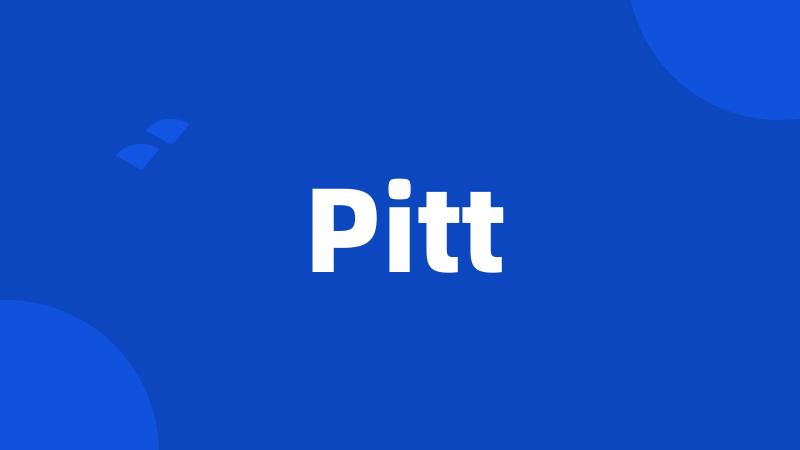 Pitt