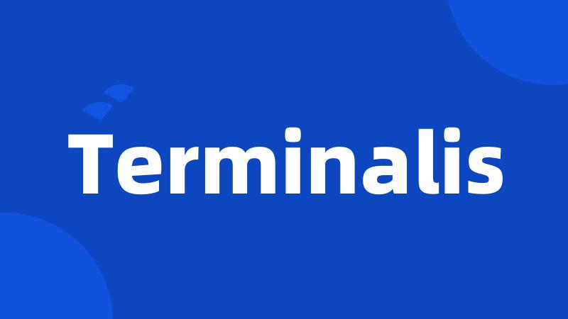 Terminalis