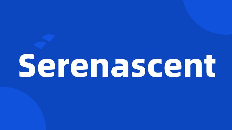 Serenascent