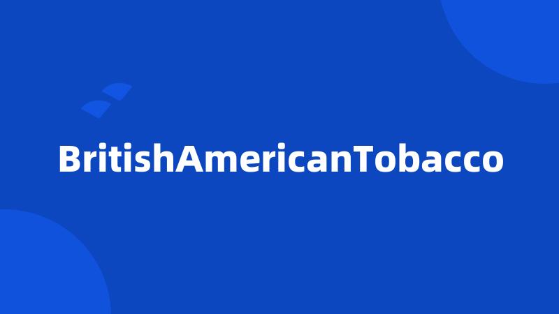 BritishAmericanTobacco