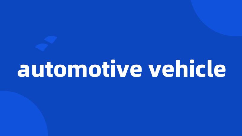 automotive vehicle