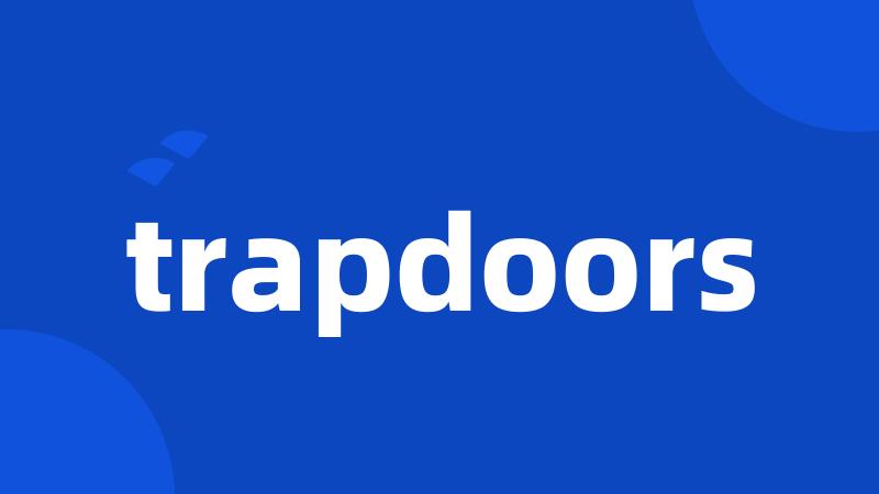 trapdoors