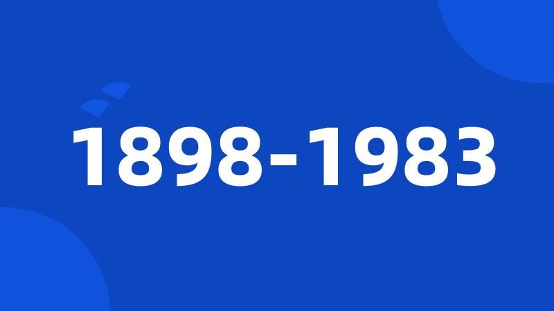 1898-1983