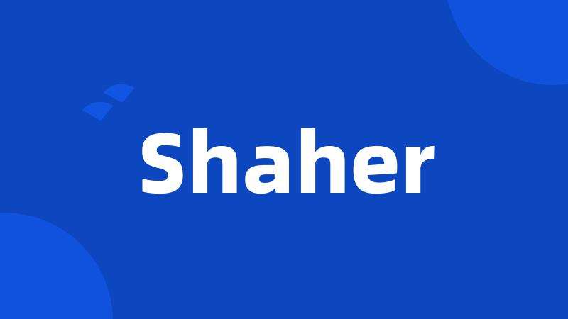 Shaher