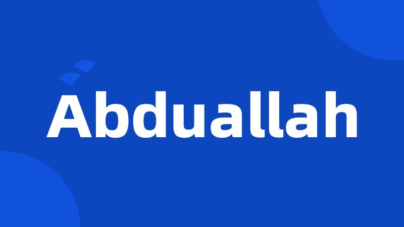 Abduallah