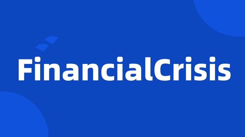 FinancialCrisis