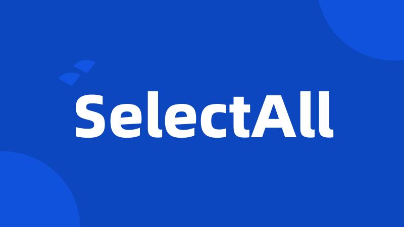 SelectAll