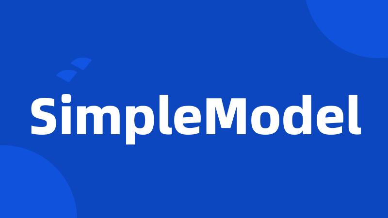 SimpleModel
