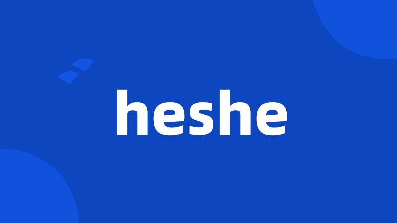 heshe