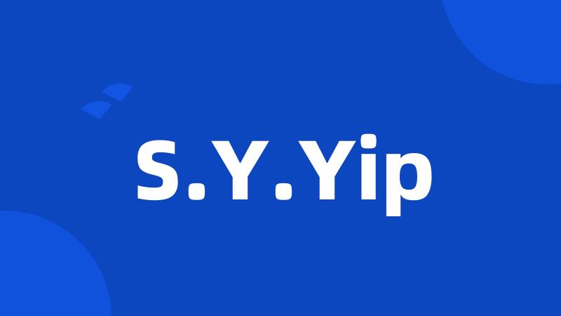 S.Y.Yip