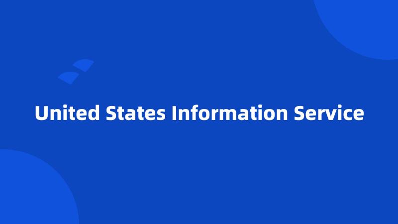 United States Information Service