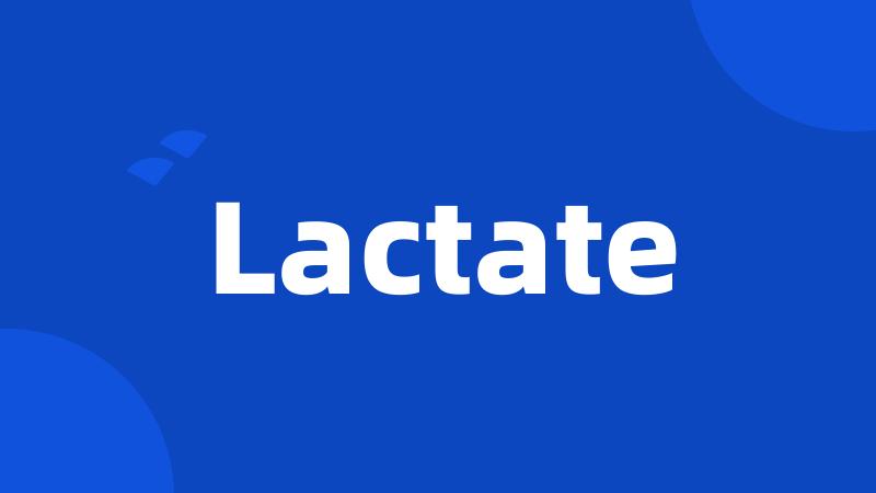 Lactate