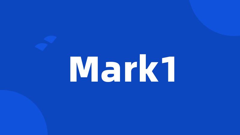 Mark1