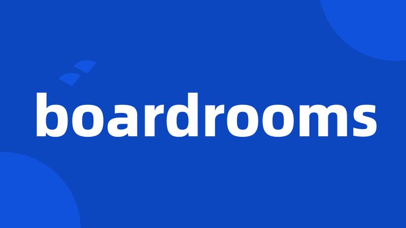 boardrooms