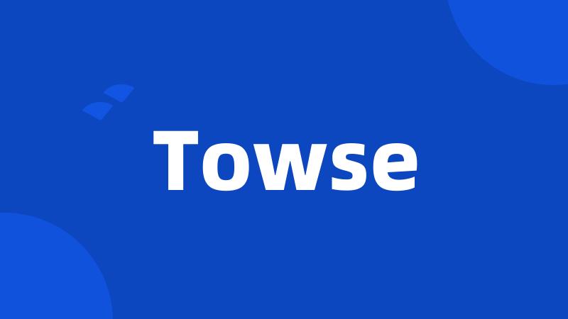 Towse