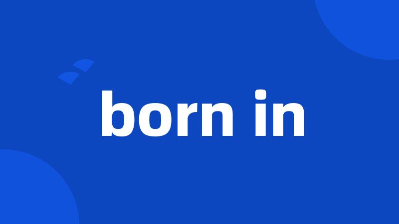 born in