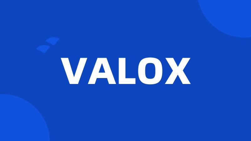 VALOX