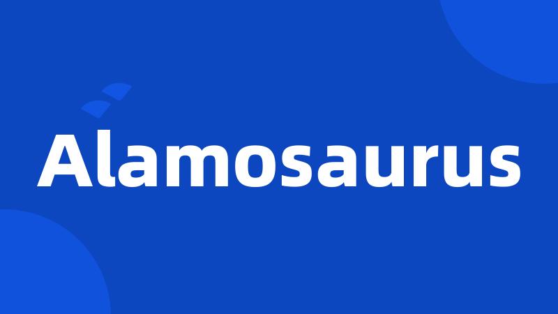 Alamosaurus