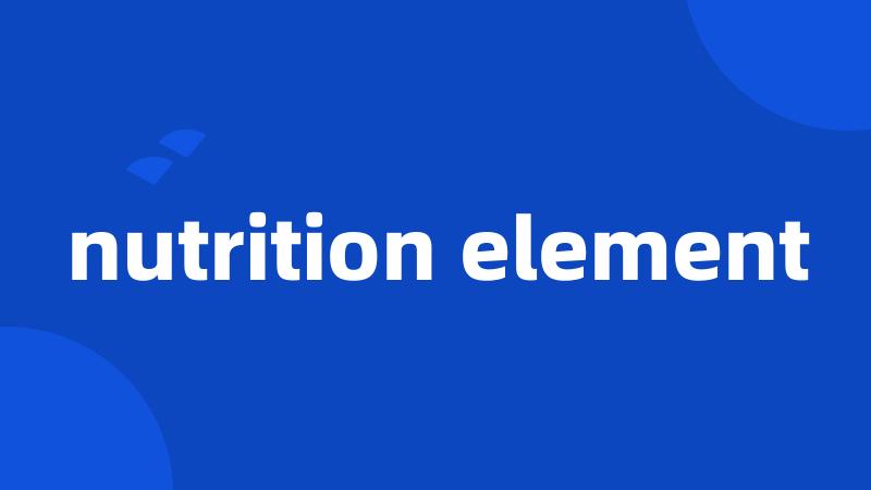 nutrition element